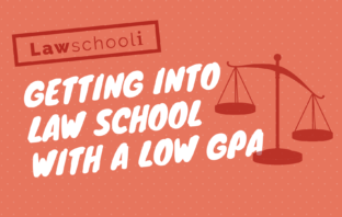 Getting Into Law school With A Low GPA