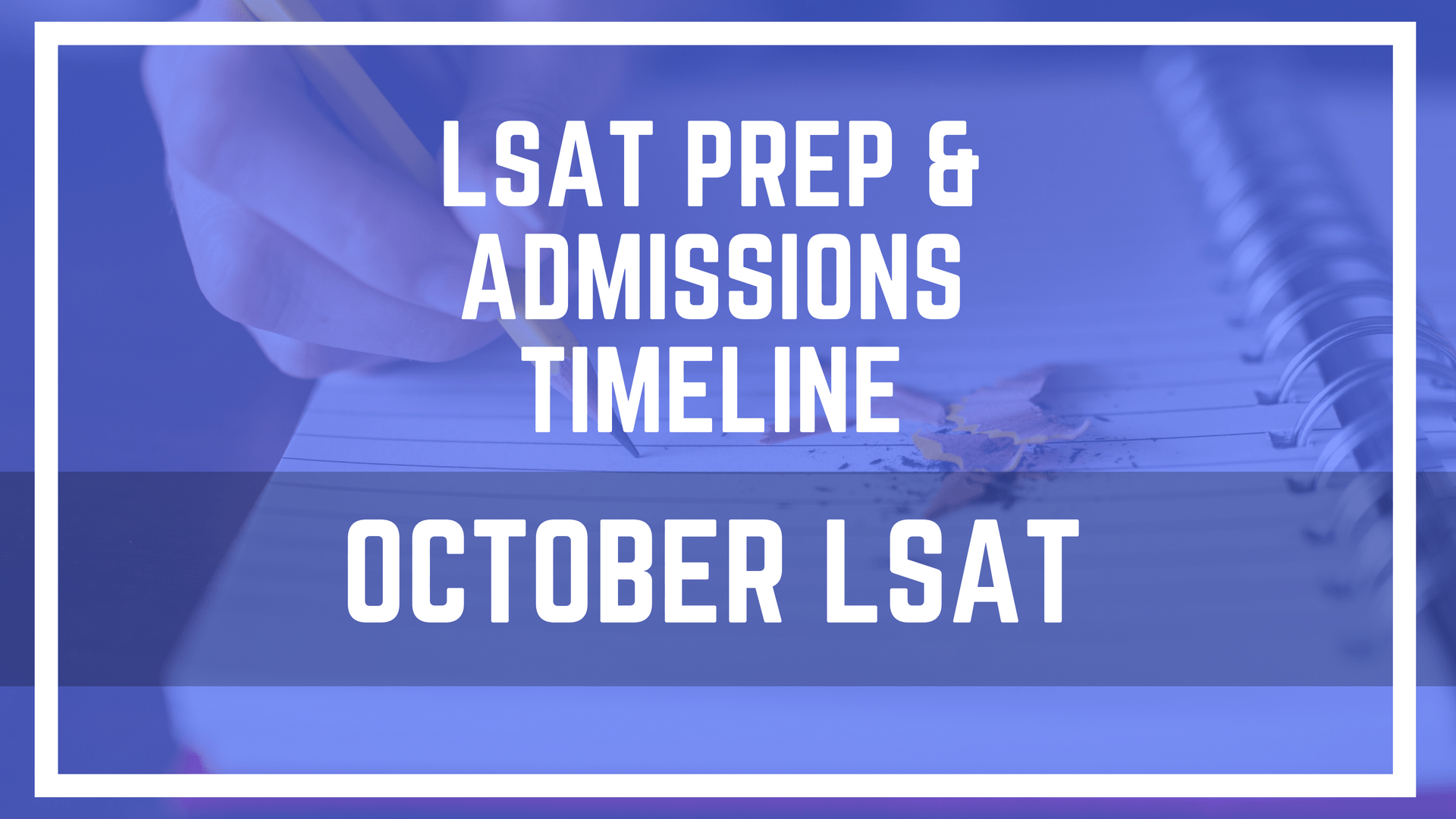 Admissions and LSAT Prep Timeline for October LSAT Takers LawSchooli