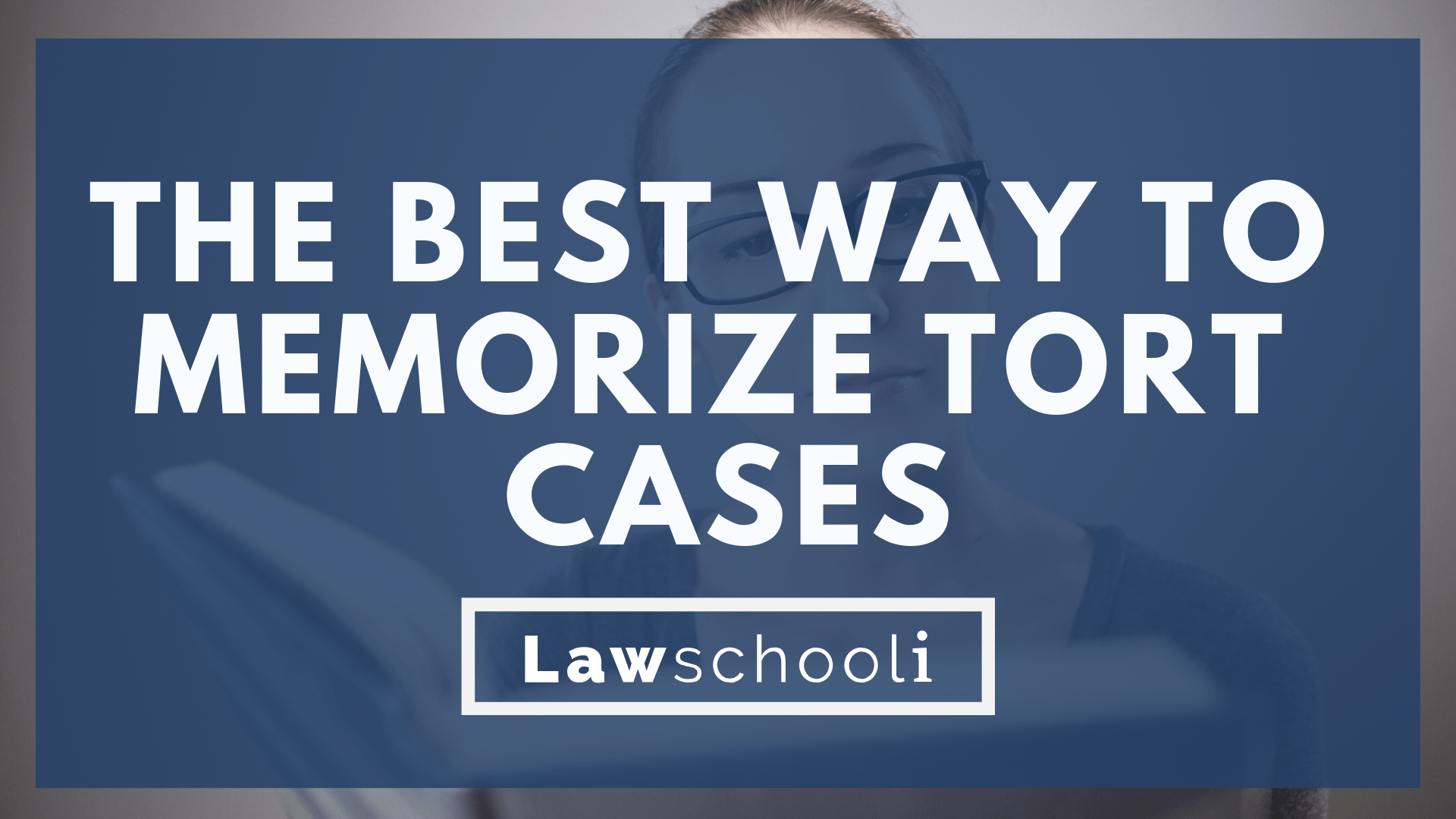 the-best-way-to-memorize-tort-cases-lawschooli