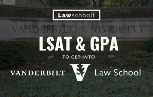 What LSAT and GPA do you need for Vanderbilt Law School?