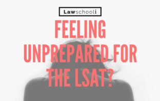 Feeling Unprepared for the LSAT? https://lawschooli.com/feeling-unprepared-lsat/