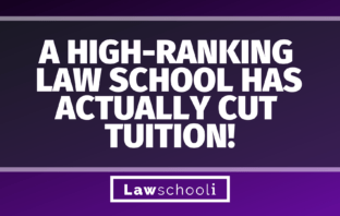 A High-Ranking Law School Has Actually Cut Tuition!